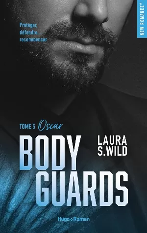 Laura S. Wild - Bodyguards, Tome 5 : Oscar